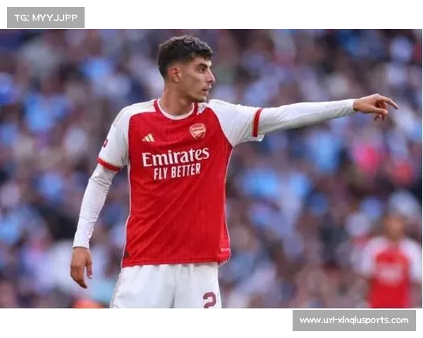 哈弗茨接近复出，阿森纳锋线选择更趋灵活